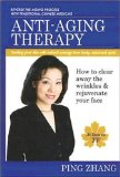 Anti-aging Therapy : Healing Your Skin With Natural Synergy from Body, Mind and Spirit [Click for larger image]