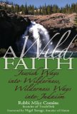 A Wild Faith : Jewish Ways into Wilderness, Wilderness Ways into Judaism [Click for larger image]