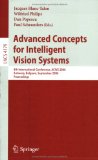 Advanced Concepts for Intelligent Vision Systems : 8th International Conference, Acivs 2006, Antwerp, Belgium, September 18-21, 2006 Proceedings [Click for larger image]
