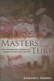 Masters of the Turf : Ten Trainers Who Dominated Horse Racing's Golden Age [Click for larger image]