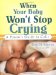 When Your Baby Won't Stop Crying : A Parent's Guide to Colic cover