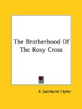 The Brotherhood of the Rosy Cross [Click for larger image]