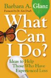 What Can I Do? : Ideas to Help Those Who Have Experienced Loss [Click for larger image]