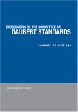Discussion of the Committee on Daubert Standards : Summary of Meetings [Click for larger image]