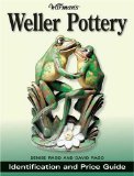 Warman's Weller Pottery : Identification and Price Guide [Click for larger image]