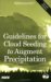 Guidelines for Cloud Seeding to Augment Precipitation