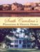 South Carolina's Plantations & Historic Homes cover