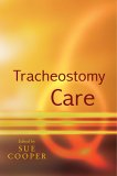 Tracheostomy Care [Click for larger image]