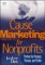 Cause Marketing for Nonprofits : Partner for Purpose, Passion, And Profits cover