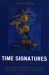 Time Signatures : Contextualizing Contemporary Francophone Autobiographical Writing from the Maghreb cover