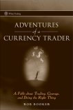 Adventures of a Currency Trader : A Fable About Trading, Courage, and Doing the Right Thing [Click for larger image]