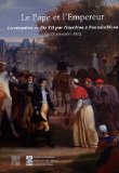 Le Pape Et L'empereur : La Reception De Pie VII Par Napoleon a Fontainebleau, 25-28 Novembre 1804 [Click for larger image]