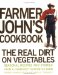 Farmer John's Cookbook : The Real Dirt on Vegetables cover