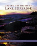Around the Shores of Lake Superior : A Guide to Historic Sites [Click for larger image]