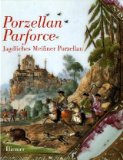 Porzellan Parforce : Jagdliches Meissner Porzellan Des 18. Jahrhunderts [Click for larger image]