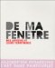 De Ma Fenetre : Des Artistes Et Leurs Territoires cover
