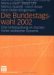 Die Bundestagswahl 2002 : Eine Untersuchung Im Zeichen Hoher Politischer Dynamik cover
