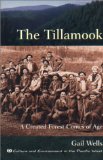 The Tillamook : A Created Forest Comes of Age [Click for larger image]