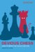  Devious Chess: How to Bend the Rules And Win