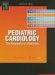  Pediatric Cardiology: The Requisites In Pediatrics
