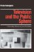 Television and the Public Sphere : Citizenship, Democracy and the Media cover