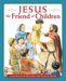 Jesus : The Friend of Children cover