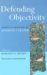  Defending Objectivity: Essays in Honour of Andrew Collier