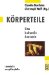 Korperteile : Eine Kulturelle Anatomie cover