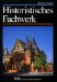 Historistisches Fachwerk : Zur Architekturgeschichte Im 19. Jahrhundert in Deutschland, Grossbritannien (Old English Style), Frankreich, Osterreich, Der Schweiz Und Den USA cover