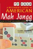 Beginner's Guide to American Mah Jongg : How to Play the Game and Win [Click for larger image]