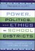 Power, Politics and Ethics in School Districts : Dynamic Leadership for Systemic Change cover