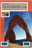 America's Desertlands With Kids : Exploring the Southwestern Us With Children [Click for larger image]