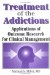 Treatment of the Addictions : Applications of Outcome Research for Clinical Management cover