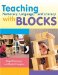 Teaching Numeracy, Language, And Literacy With Blocks cover