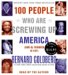 100 People Who Are Screwing Up America : (And Al Franken is #37) cover