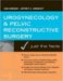 Urogynecology And Female Pelvic Reconstructive Surgery : Just the Facts cover