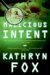 Malicious Intent : A Novel cover