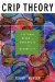 Crip Theory : Cultural Signs of Queerness And Disability cover