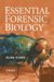  Essential Forensic Biology
