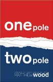 One Pole, Two Pole : Poems of Daily Bipolar Life [Click for larger image]