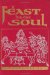 A Feast for the Soul : Meditations on the Attributes of God  Selections from the Writings of Bahaullah, the Bab, Abdul-Baha, and the Greatest Holy Leaf  a Compilation cover
