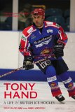 Tony Hand : A Life in British Ice Hockey [Click for larger image]
