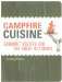 Campfire Cuisine : Gourmet Recipes for the Great Outdoors cover