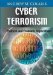 Cyber Terrorism : Political And Economic Implications cover