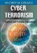 Cyber Terrorism : Political And Economic Implications cover
