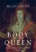 The Body of the Queen : Gender And Rule in the Courtly World, 1500-2000 cover