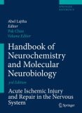 Handbook of Neurochemistry and Molecular Neurobiology : Acute Ischemic Injury And Repair In The Nervous System [Click for larger image]
