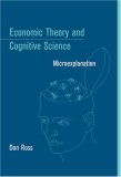 Economic Theory and Cognitive Science : Microexplanation [Click for larger image]