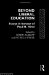 Beyond Liberal Education : Essays in Honour of Paul H. Hirst cover