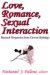 Love, Romance, Sexual Interaction : Research Perspectives from Current Psychology cover